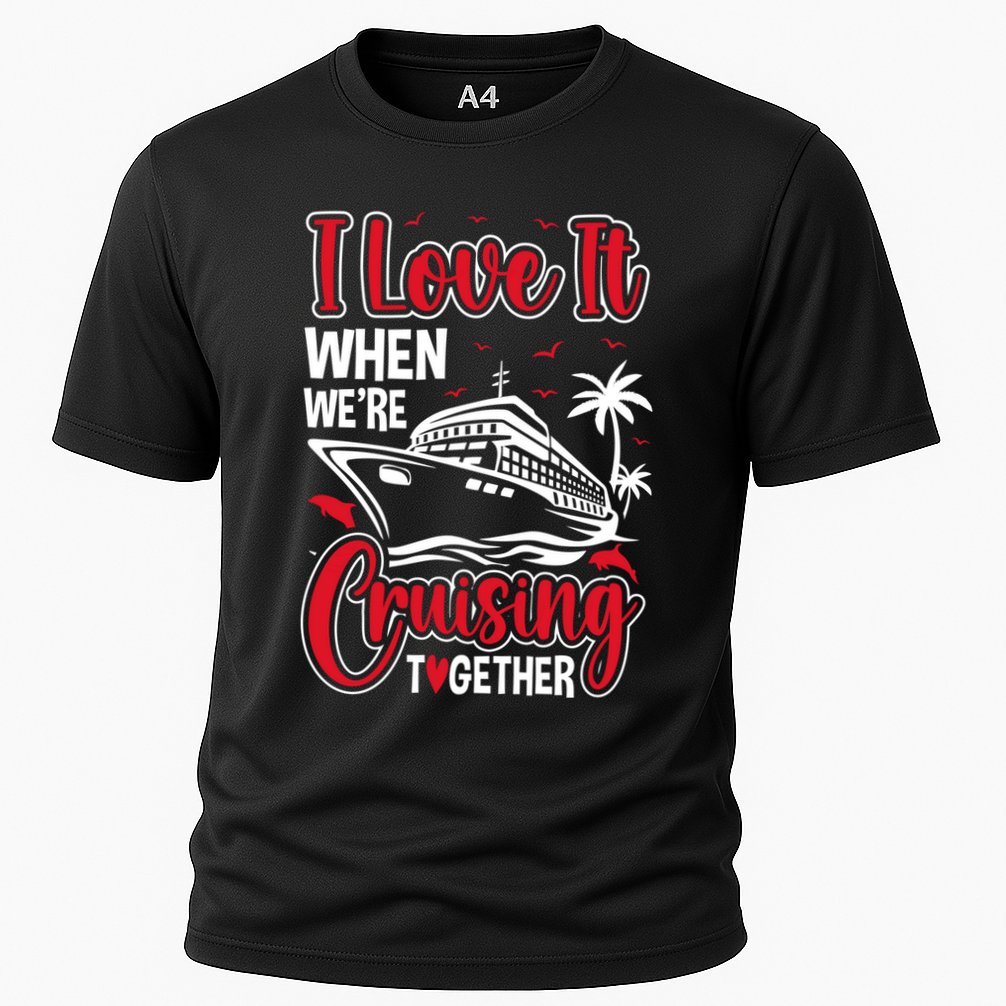 Cruising Couple Cruise Love It When WeRe Cruisin Together Cute Gift Performance Shirt