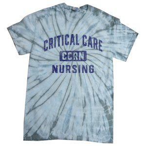 Ccrn Critical Care Nurse Icu Intensive Care Nursing Tie-Dye T-Shirt