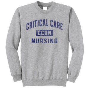 Ccrn Critical Care Nurse Icu Intensive Care Nursing Tall Sweatshirt