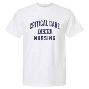 Ccrn Critical Care Nurse Icu Intensive Care Nursing Garment-Dyed Heavyweight T-Shirt