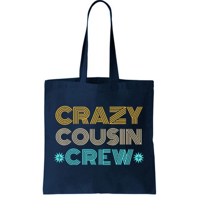 Crazy Cousin Crew Tote Bag