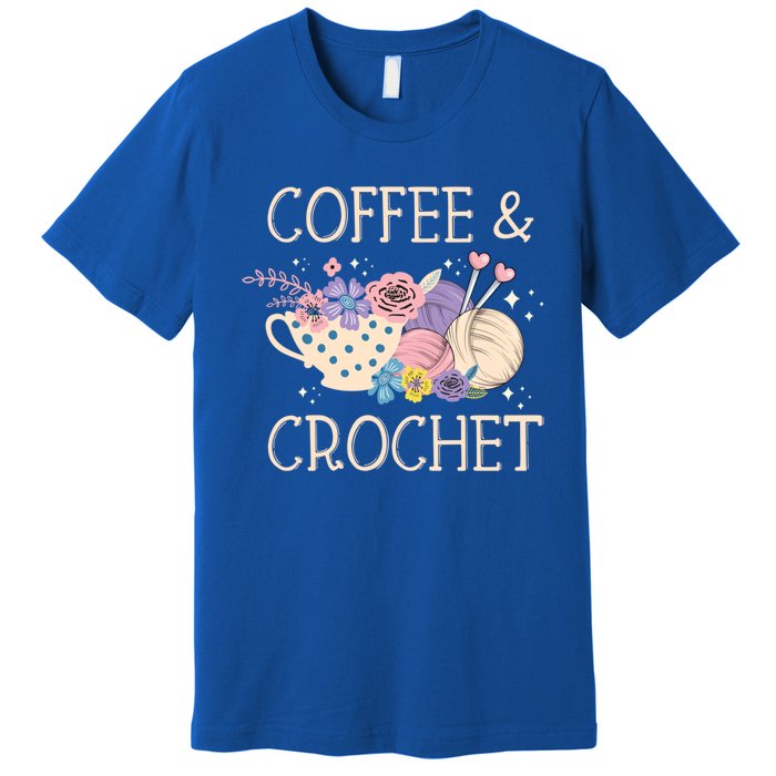 Crochet Coffee Crocheter Knitting Yarn Crocheting Lover Gift Premium T-Shirt