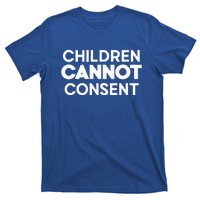 Children Cannot Consent T-Shirt