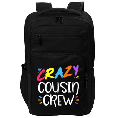 Crazy Cousin Crew Cute Gift Impact Tech Backpack