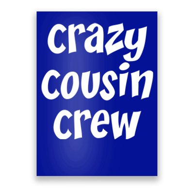 Crazy Cousin Crew Cute Gift Poster