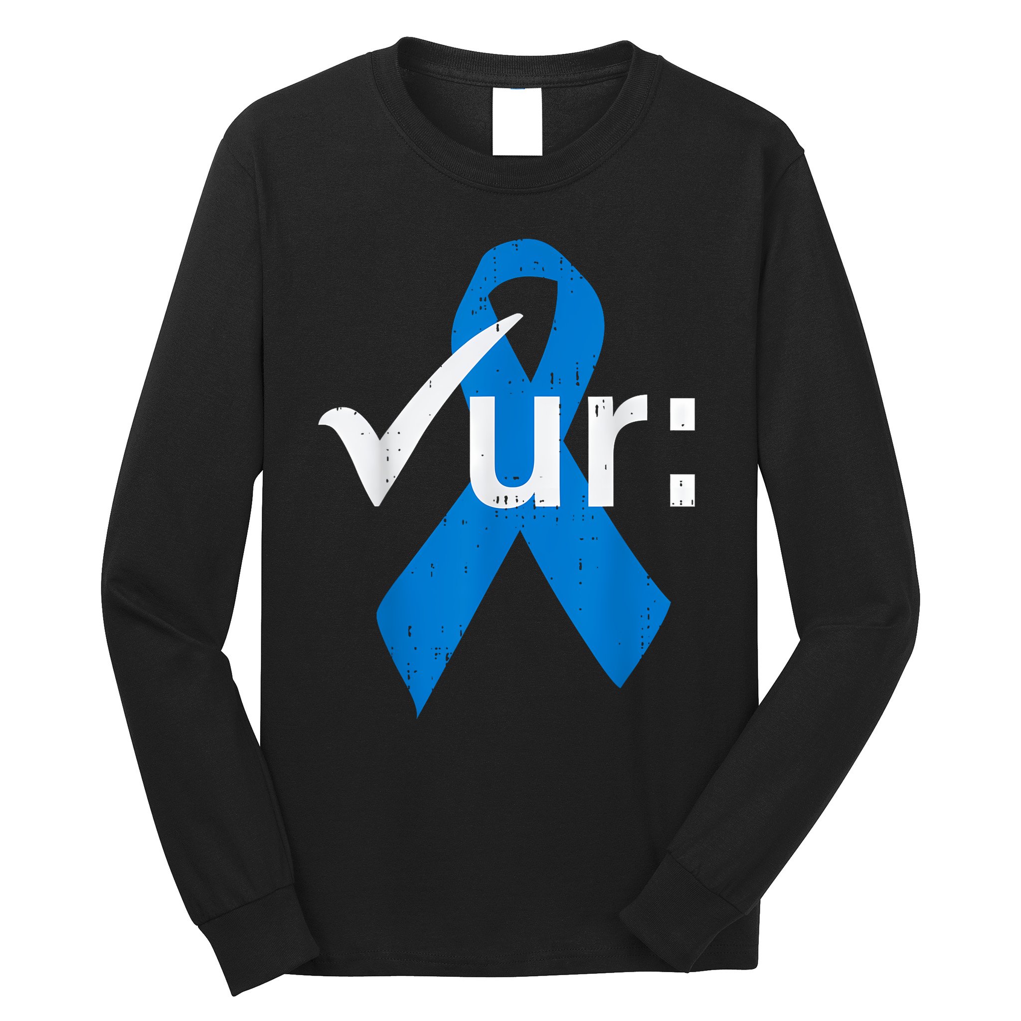 Colorectal Colon Cancer Awareness Blue Ribbon Colonoscopy Long Sleeve Shirt