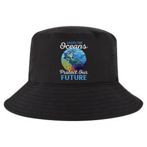 Climate Change Clean The Oceans Protect Our Future Funny Gift Cool Comfort Performance Bucket Hat