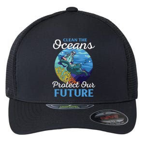 Climate Change Clean The Oceans Protect Our Future Funny Gift Flexfit Unipanel Trucker Cap