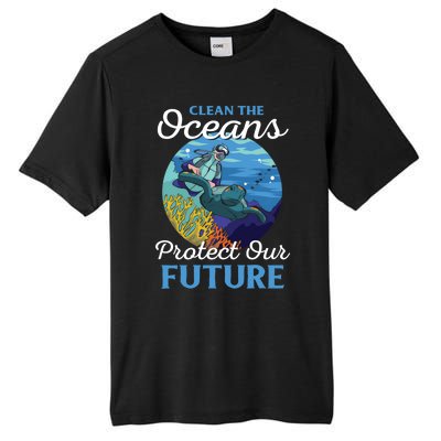 Climate Change Clean The Oceans Protect Our Future Funny Gift Tall Fusion ChromaSoft Performance T-Shirt