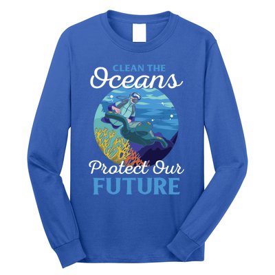 Climate Change Clean The Oceans Protect Our Future Funny Gift Long Sleeve Shirt