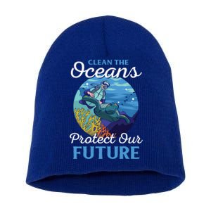 Climate Change Clean The Oceans Protect Our Future Funny Gift Short Acrylic Beanie