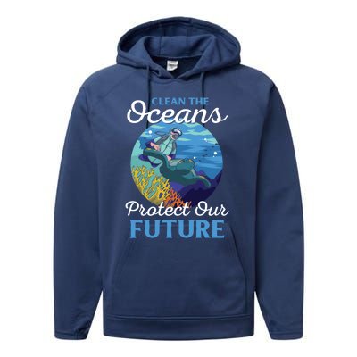 Climate Change Clean The Oceans Protect Our Future Funny Gift Performance Fleece Hoodie