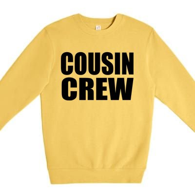 Cousin Crew Cousins Are Siblings Family Reunion Cousin Crew Gift Premium Crewneck Sweatshirt