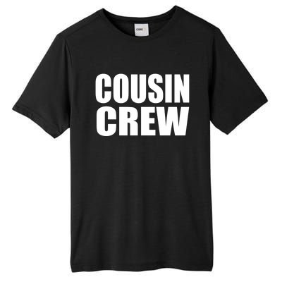 Cousin Crew Cousins Are Siblings Family Reunion Cousin Crew Gift Tall Fusion ChromaSoft Performance T-Shirt