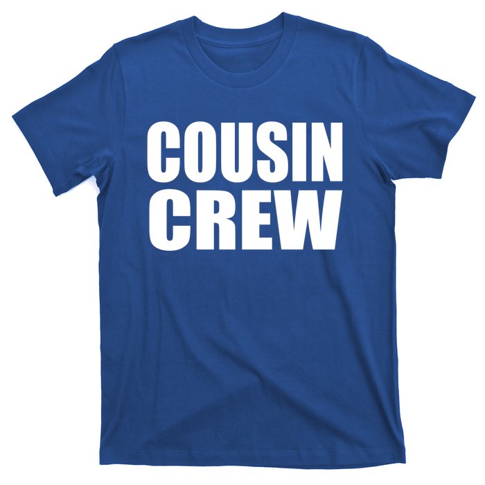 Cousin Crew Cousins Are Siblings Family Reunion Cousin Crew Gift T-Shirt