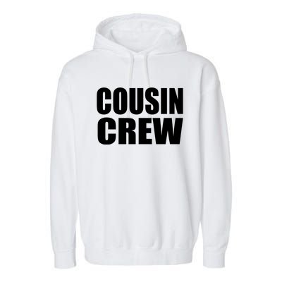 Cousin Crew Cousins Are Siblings Family Reunion Cousin Crew Gift Garment-Dyed Fleece Hoodie