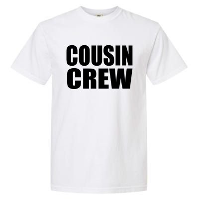 Cousin Crew Cousins Are Siblings Family Reunion Cousin Crew Gift Garment-Dyed Heavyweight T-Shirt