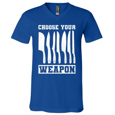 Cooking Chefs Choose Your Weapon Sous Chefs Cooking Chefs Gift V-Neck T-Shirt