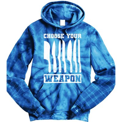 Cooking Chefs Choose Your Weapon Sous Chefs Cooking Chefs Gift Tie Dye Hoodie