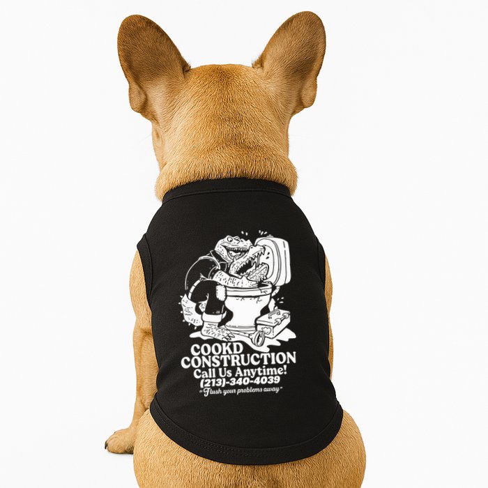 Cookd Construction Call Us Anytime 213 340 4039 Flush Your Problems Away Doggie Tank