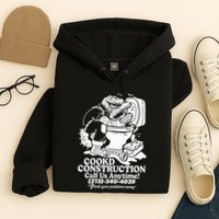 Cookd Construction Call Us Anytime 213 340 4039 Flush Your Problems Away Hoodie