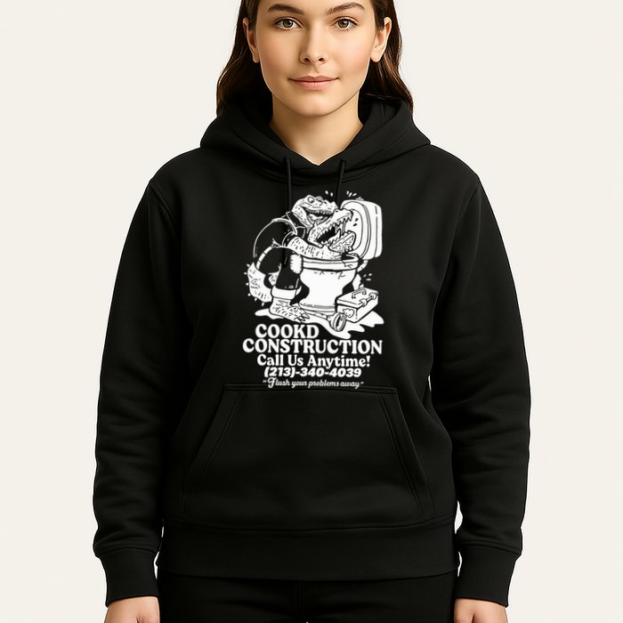 Cookd Construction Call Us Anytime 213 340 4039 Flush Your Problems Away Hoodie