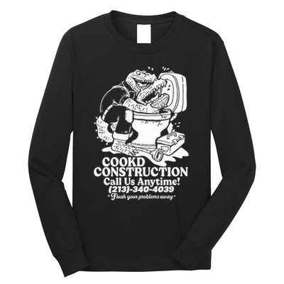 Cookd Construction Call Us Anytime 213 340 4039 Flush Your Problems Away Long Sleeve Shirt