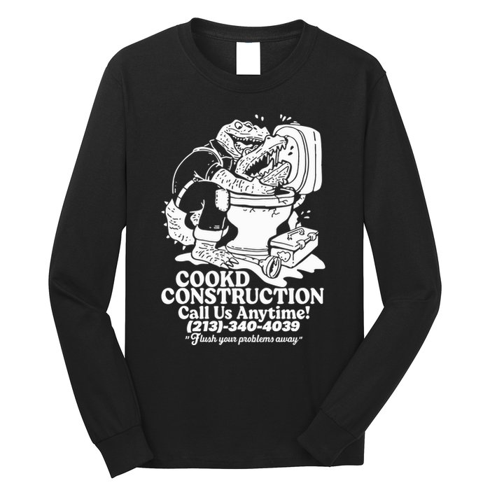 Cookd Construction Call Us Anytime 213 340 4039 Flush Your Problems Away Long Sleeve Shirt