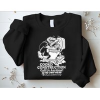 Cookd Construction Call Us Anytime 213 340 4039 Flush Your Problems Away Sweatshirt