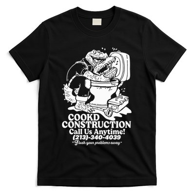 Cookd Construction Call Us Anytime 213 340 4039 Flush Your Problems Away T-Shirt