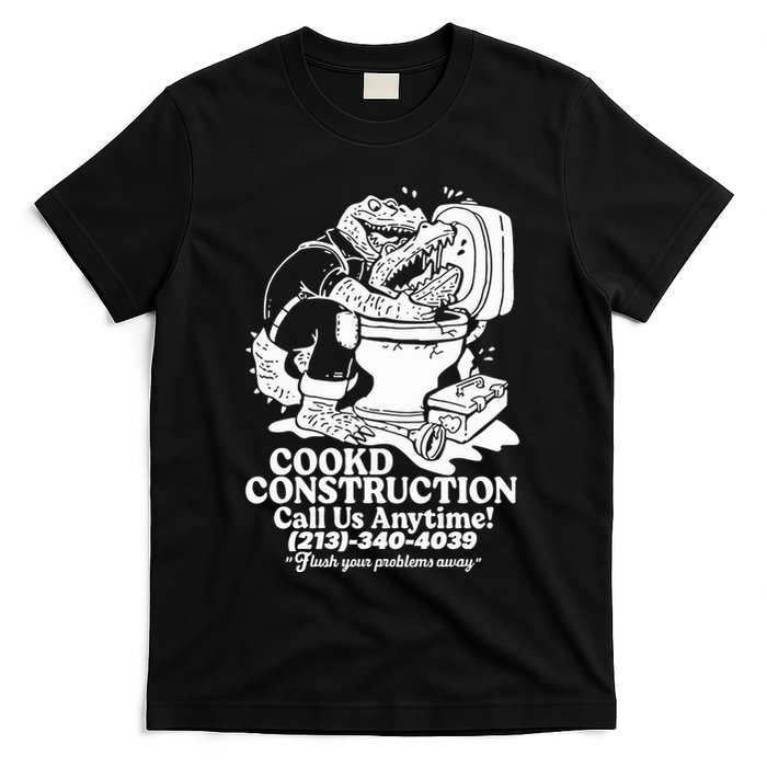 Cookd Construction Call Us Anytime 213 340 4039 Flush Your Problems Away T-Shirt