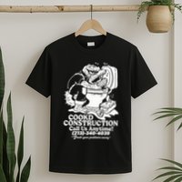 Cookd Construction Call Us Anytime 213 340 4039 Flush Your Problems Away T-Shirt