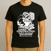 Cookd Construction Call Us Anytime 213 340 4039 Flush Your Problems Away T-Shirt