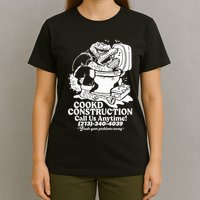Cookd Construction Call Us Anytime 213 340 4039 Flush Your Problems Away T-Shirt