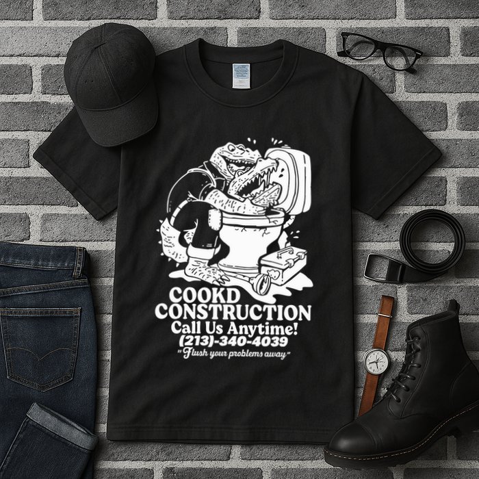 Cookd Construction Call Us Anytime 213 340 4039 Flush Your Problems Away Tall T-Shirt