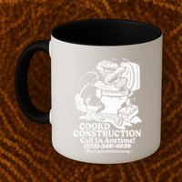 Cookd Construction Call Us Anytime 213 340 4039 Flush Your Problems Away Mug
