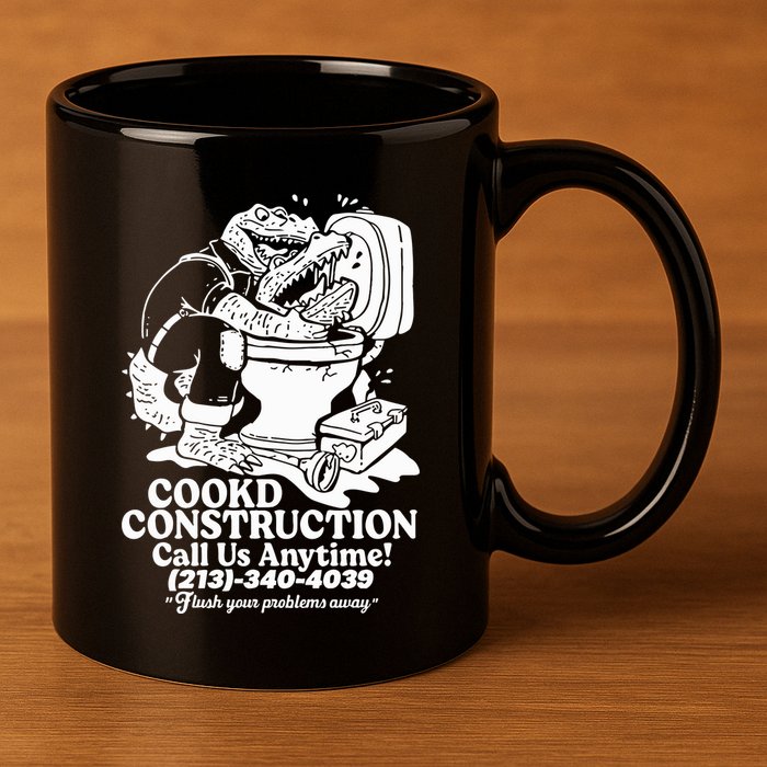 Cookd Construction Call Us Anytime 213 340 4039 Flush Your Problems Away 11oz C Handle Ceramic Mug