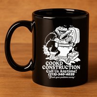 Cookd Construction Call Us Anytime 213 340 4039 Flush Your Problems Away 11oz C Handle Ceramic Mug