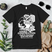 Cookd Construction Call Us Anytime 213 340 4039 Flush Your Problems Away Premium T-Shirt