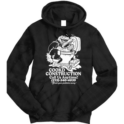 Cookd Construction Call Us Anytime 213 340 4039 Flush Your Problems Away Tie Dye Hoodie