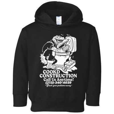 Cookd Construction Call Us Anytime 213 340 4039 Flush Your Problems Away Toddler Hoodie