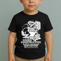 Cookd Construction Call Us Anytime 213 340 4039 Flush Your Problems Away Toddler T-Shirt