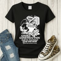 Cookd Construction Call Us Anytime 213 340 4039 Flush Your Problems Away Womens T-Shirt