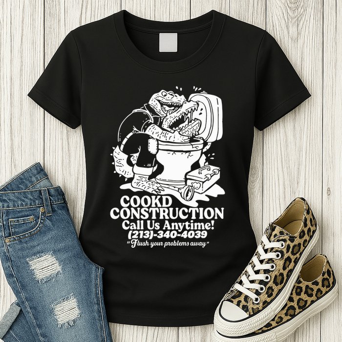 Cookd Construction Call Us Anytime 213 340 4039 Flush Your Problems Away Womens T-Shirt