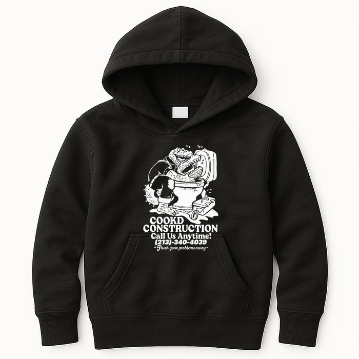Cookd Construction Call Us Anytime 213 340 4039 Flush Your Problems Away Kids Hoodie