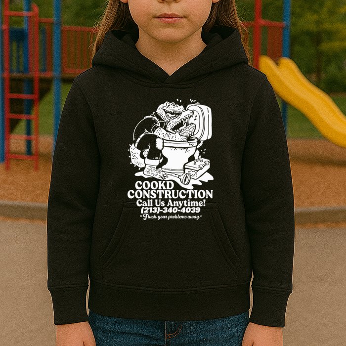 Cookd Construction Call Us Anytime 213 340 4039 Flush Your Problems Away Kids Hoodie