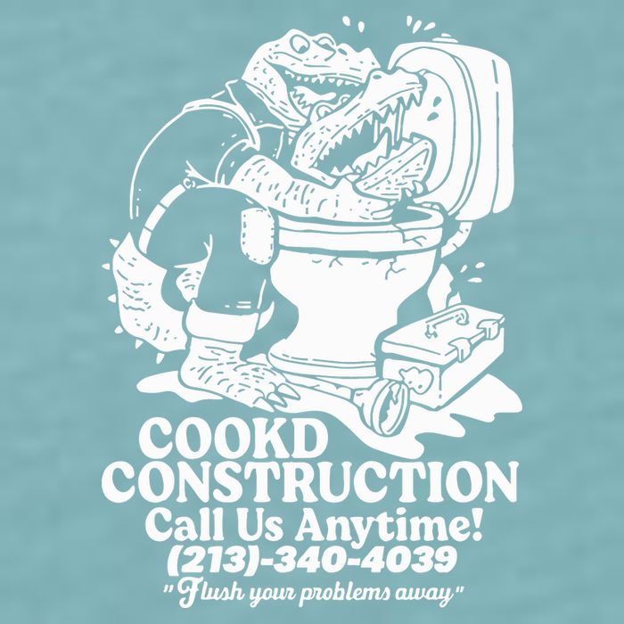 Cookd Construction Call Us Anytime 213 340 4039 Flush Your Problems Away Sueded Cloud Jersey T-Shirt