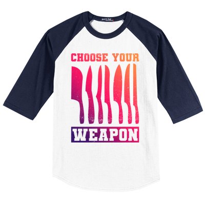 Cooking Chefs Choose Your Weapon Sous Chefs Cooking Chefs Gift Baseball Sleeve Shirt