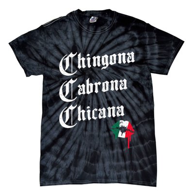 Chingona Cabrona Chicana K.iss Funny Mexican Tie-Dye T-Shirt