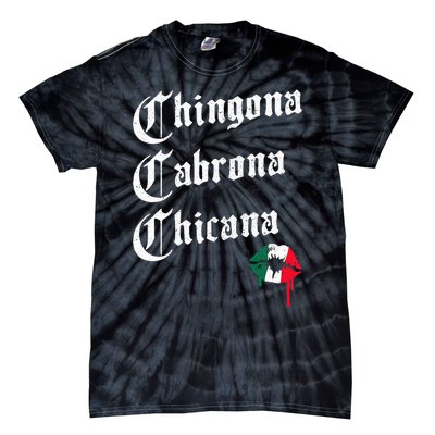 Chingona Cabrona Chicana K.iss Funny Mexican Tie-Dye T-Shirt